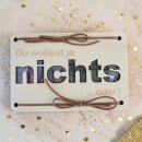 Wunscherfüller Du wolltest ja nichts oder…...